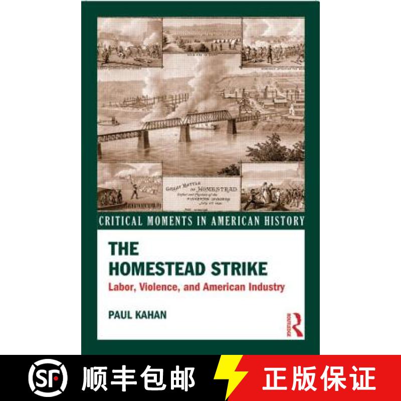 【3-4周达】The Homestead Strike : Labor, Violence, and American Industry [9780415531948]