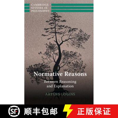 【3-4周达】Normative Reasons: Between Reasoning and Explanation [9781009074742]
