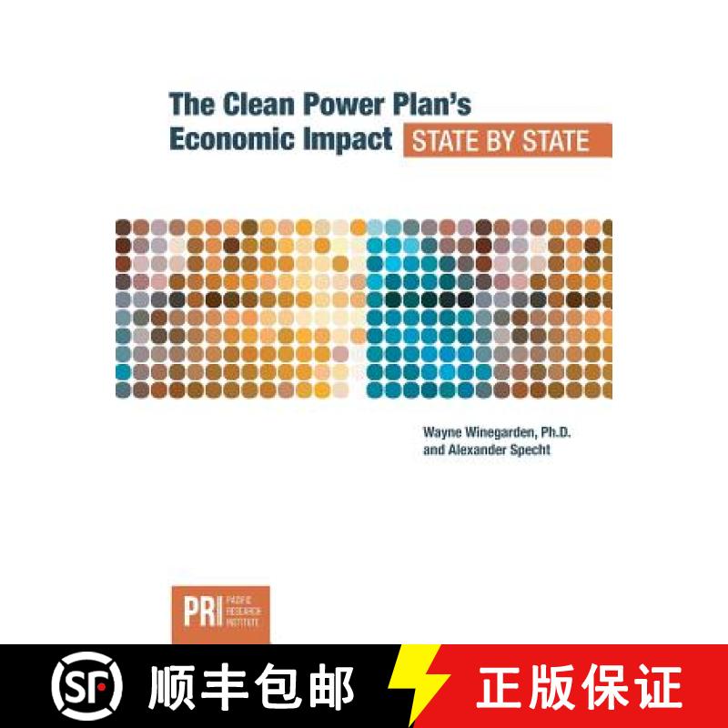 【3-4周达】The Clean Power Plan's Economic Impact - State by State [9781934276297]