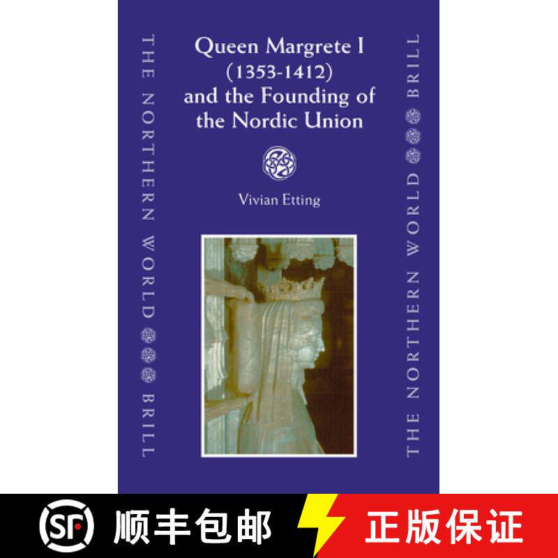 预订 Queen Margrete I (1353-1412) and the Founding of the Nordic Union [9789004136526]