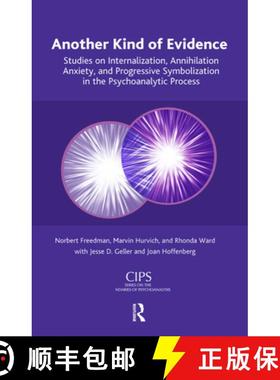 【3-4周达】Another Kind of Evidence : Studies on Internalization, Annihilation Anxiety, and Progressi... [9780367107055]