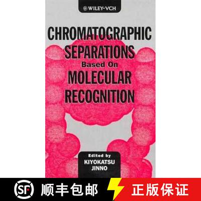【3-4周达】Chromotographic Separations Based On Molecular Recognition [Wiley化学化工] [9780471188940]