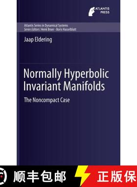 【3-4周达】Normally Hyperbolic Invariant Manifolds : The Noncompact Case [9789462390027]