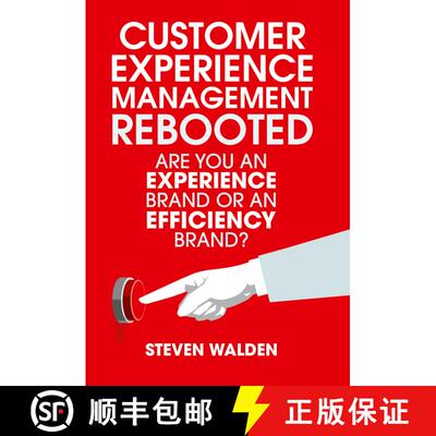 【3-4周达】Customer Experience Management Rebooted: Are you an Experience brand or an Efficiency bran... [9781349949045]