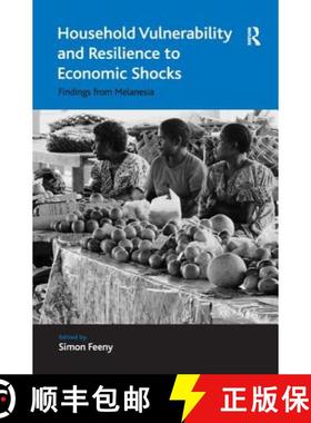 【3-4周达】Household Vulnerability and Resilience to Economic Shocks : Findings from Melanesia [9781138276697]