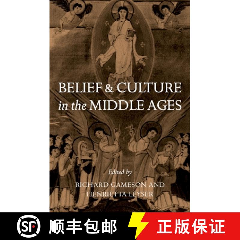 【3-4周达】Belief and Culture in the Middle Ages: Studies Presented to Henry Mayr-Harting [9780198208013]