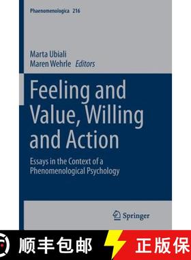 【3-4周达】Feeling and Value, Willing and Action : Essays in the Context of a Phenomenological Psycho... [9783319385051]