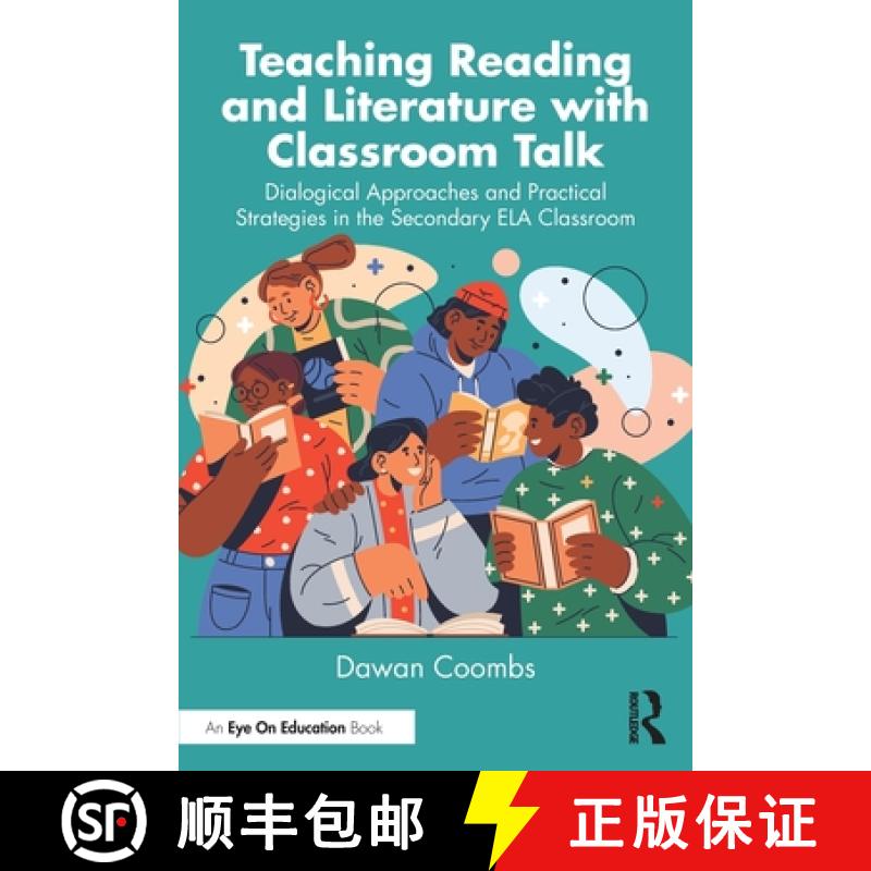 【3-4周达】Teaching Reading and Literature with Classroom Talk: Dialogical Approaches and Practical S... [9781032736273]