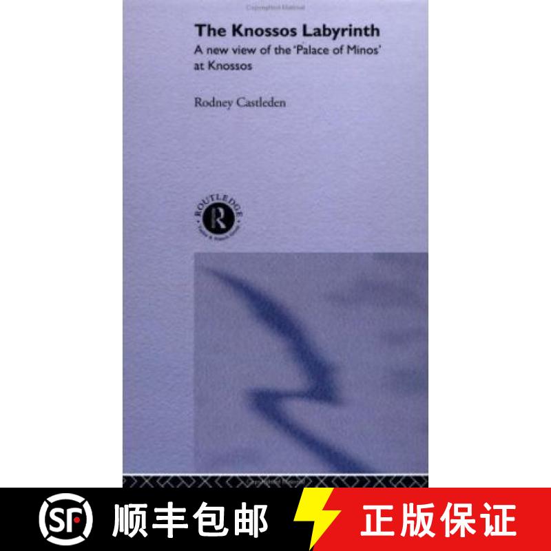 【3-4周达】Knossos Labyrinth: A New View of the `Palace of Minos' at Knossos [9780415033152]