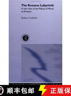 【3-4周达】Knossos Labyrinth: A New View of the `Palace of Minos' at Knossos [9780415033152]