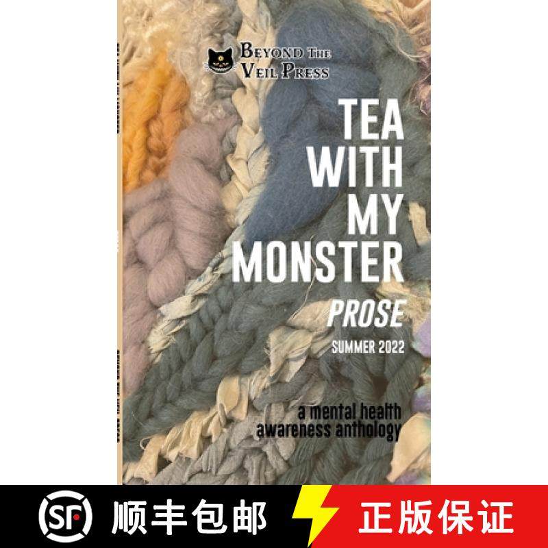 【3-4周达】Tea With My Monster - Prose (Contributor Edition): A Mental Health Awareness Anthology [9781435785830]