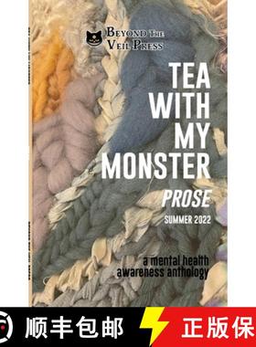【3-4周达】Tea With My Monster - Prose (Contributor Edition): A Mental Health Awareness Anthology [9781435785830]