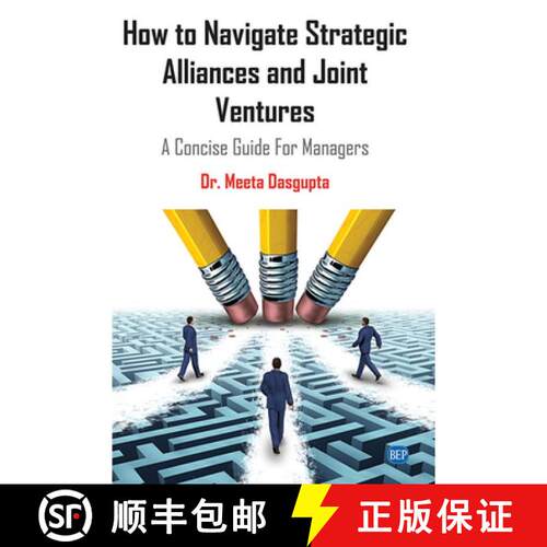 【3-4周达】How to Navigate Strategic Alliances and Joint Ventures: A Concise Guide For Managers [9781951527280]