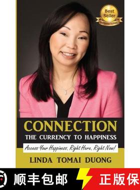预订 Connection - The Currency To Happiness: Access Your Happiness. Right Here. Right Now! [9780648190417]