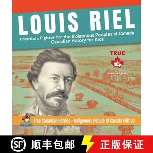Peoples History Fighter 4周达 Louis Riel Indigenous 9780228235866 Kid... Canadian for Freedom Canada the