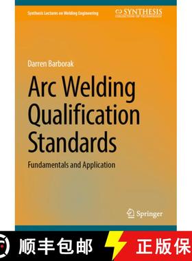 【3-4周达】Arc Welding Qualification Standards: Fundamentals and Application [9783031646454]