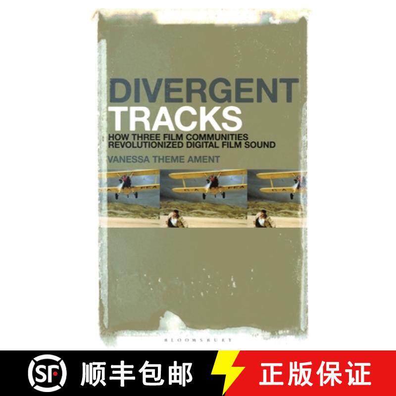 【3-4周达】Divergent Tracks: How Three Film Communities Revolutionized Digital Film Sound [9781501359224]