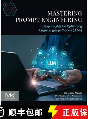 【3-4周达】Mastering Prompt Engineering: Deep Insights for Optimizing Large Language Models (LLMs) [9780443339042]