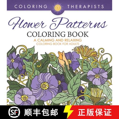 【3-4周达】Flower Patterns Coloring Book - A Calming And Relaxing Coloring Book For Adults [9798869447371]