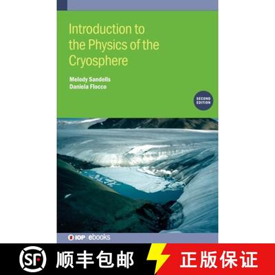【3-4周达】Introduction to the Physics of the Cryosphere (Second Edition) : 2nd Edition [9780750336451]