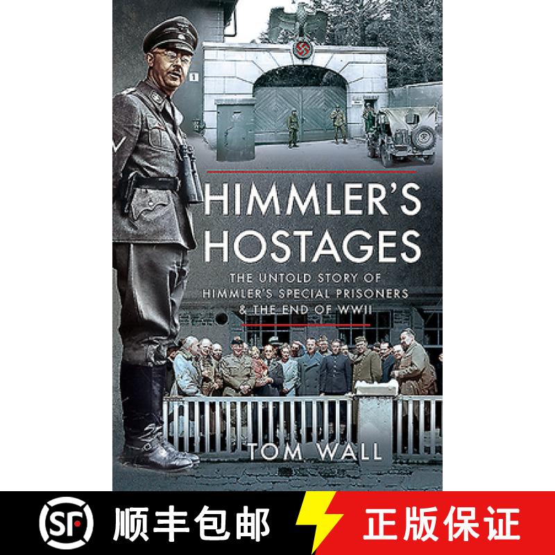 【3-4周达】Himmler's Hostages: The Untold Story of Himmler's Special Prisoners and the End of WWII [9781526785855]
