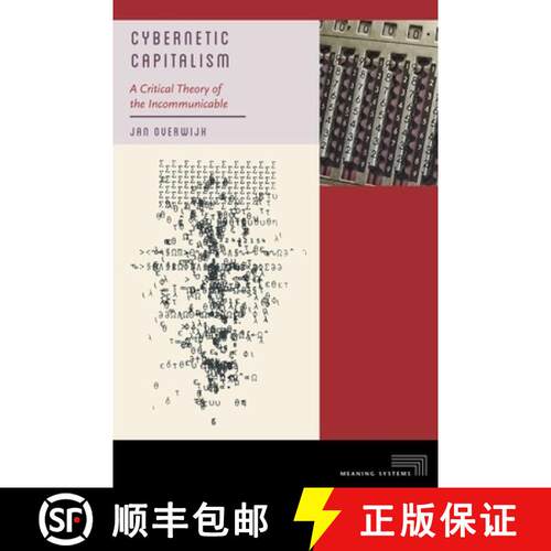 【3-4周达】精装 Cybernetic Capitalism: A Critical Theory of the Incommunicable [9781531508920]