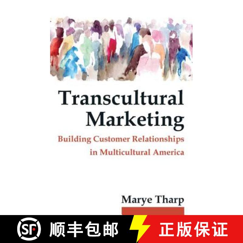 【4周达】Transcultural Marketing: Building Customer Relationships in Multicultural America [9780765642998]