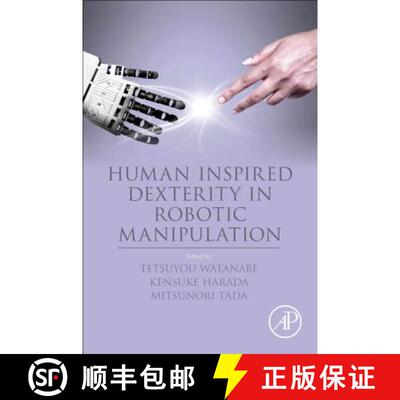【3-4周达】Human Inspired Dexterity in Robotic Manipulation [9780128133859]