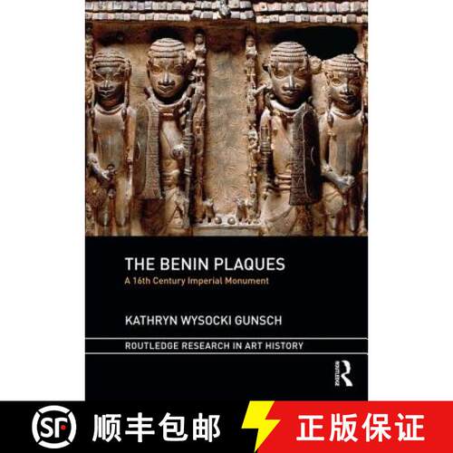 【3-4周达】精装 The Benin Plaques: A 16th Century Imperial Monument [9781472451552]