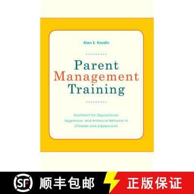 【3-4周达】Parent Management Training: Treatment for Oppositional, Aggressive, and Antisocial Behavio... [9780195386004]