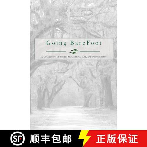 【3-4周达】Going BareFoot: A Journey of Healing Through Words, Art, and Photography [9798992398519]