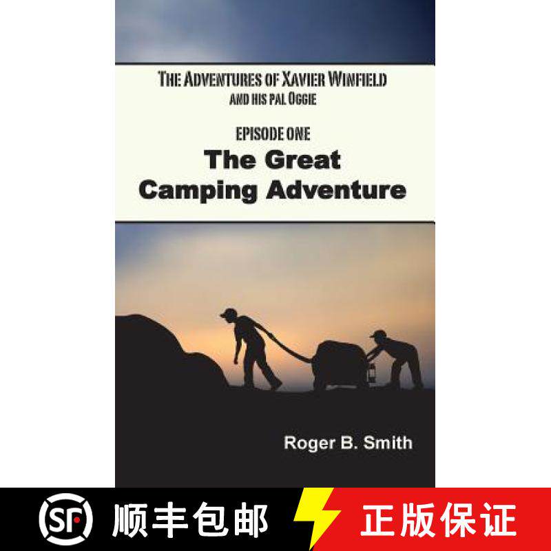 【3-4周达】The Adventures of Xavier Winfield and His Pal Oggie, EPISODE ONE: The Great Camping Adventure [9780985443900]