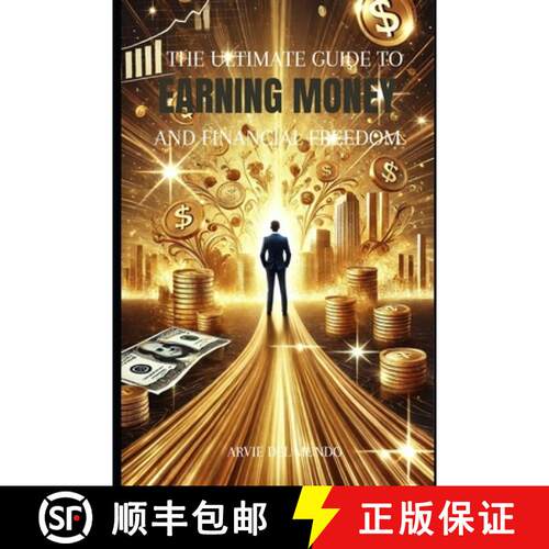 【3-4周达】The Ultimate Guide to Earning Money & Financial Freedom [9798230841685]
