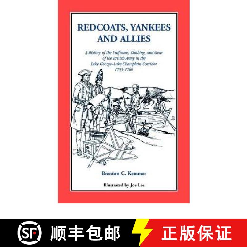 【3-4周达】Redcoats, Yankees, and Allies: A History of the Uniforms, Clothing, and Gear of the Britis... [9780788409059]