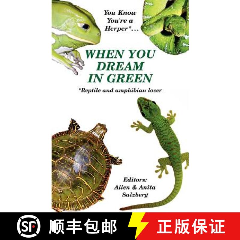 【3-4周达】You Know You're a Herper* When You Dream in Green * Reptile and Amphibian Lover [9780975323502]