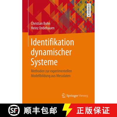 【3-4周达】Identifikation dynamischer Systeme: Methoden zur experimentellen Modellbildung aus Messdat... [9783834817556]