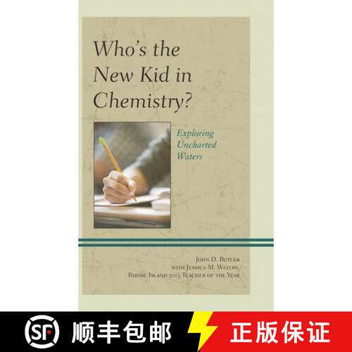【3-4周达】精装 Who's the New Kid in Chemistry? : Exploring Uncharted Waters [9780761862291]