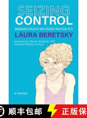 预订 Seizing Control: managing epilepsy and others' reactions to it - a memoir [9781948380966]