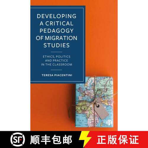 【2-3周达】精装 Developing a Critical Pedagogy of Migration Studies: Ethics, Politics, and Practice i... [9781529227130]