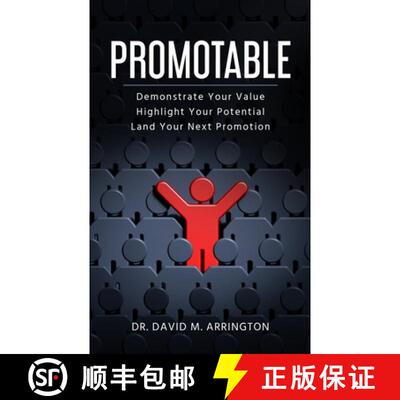 【3-4周达】Promotable: How to Demonstrate Your Value, Highlight Your Potential & Land Your Next Promo... [9781734553505]