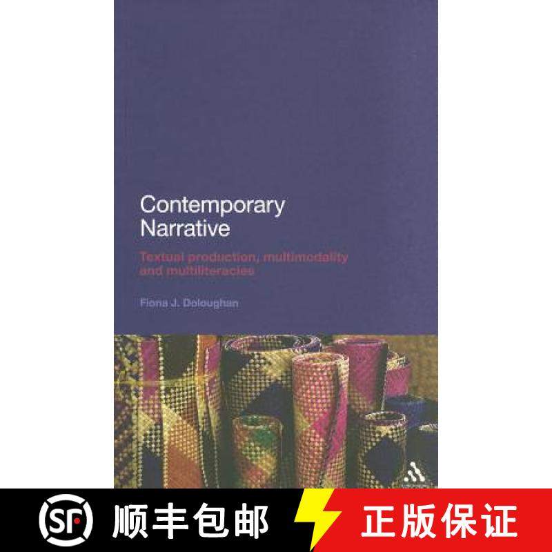 预订 Contemporary Narrative: Textual production, multimodality and multiliteracies [9781441121998]