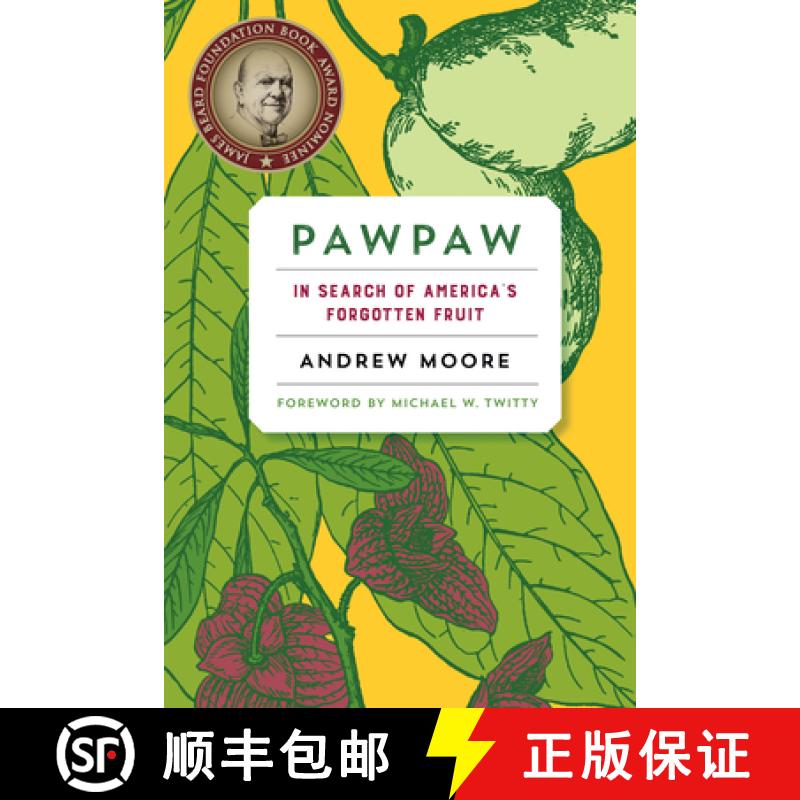 【3-4周达】Pawpaw: In Search of Americaâ (Tm)S Forgotten Fruit [9781603587037]