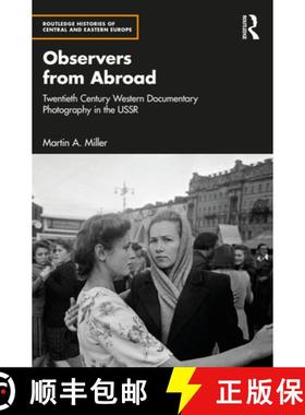 【3-4周达】Observers from Abroad: Twentieth Century Western Documentary Photography in the USSR [9781032532875]