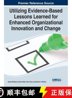 【3-4周达】Utilizing Evidence-Based Lessons Learned for Enhanced Organizational Innovation and Change [9781466664531]