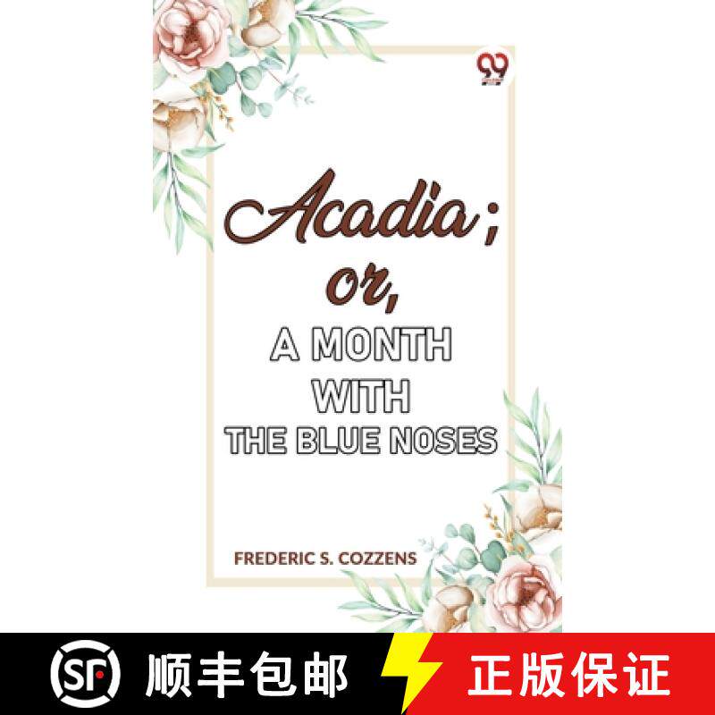 预订 Acadia;or, A Month with the Blue Noses [9789359392493]