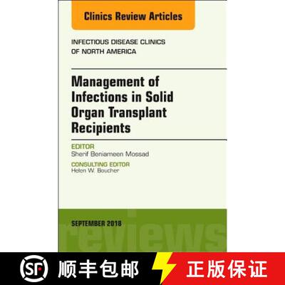 【3-4周达】精装 Management of Infections in Solid Organ Transplant Recipients, an Issue of Infectious... [9780323641678]