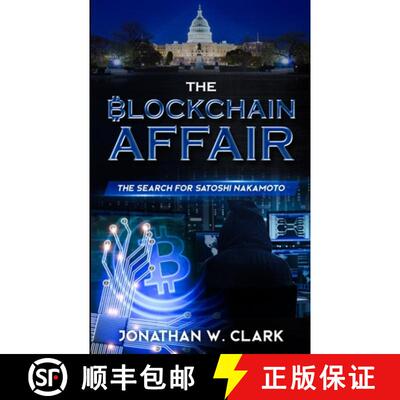 【3-4周达】The Blockchain Affair: The Search for Satoshi Nakamoto [9781735759302]