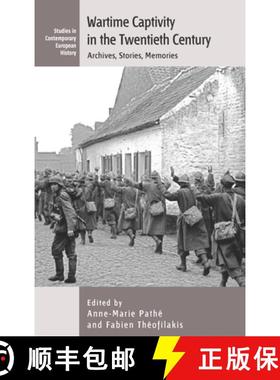 【3-4周达】Wartime Captivity in the 20th Century: Archives, Stories, Memories [9781785332586]