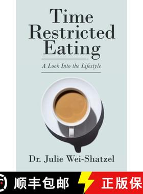 【3-4周达】Time Restricted Eating: A Look into the Lifestyle [9781489736628]