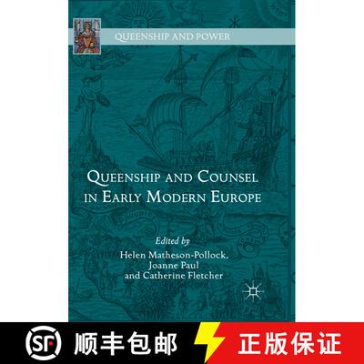 【3-4周达】Queenship and Counsel in Early Modern Europe [9783030083373]